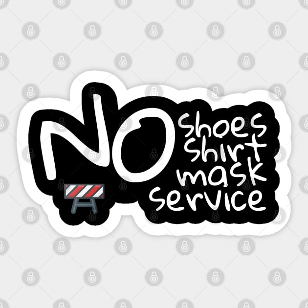 No shoes No shirt No mask No service Sticker by Parin Shop